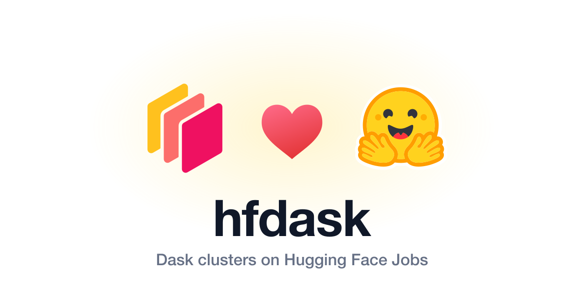 Hanno Labs hfdask architecture for a temporary Dask cluster on Hugging Face Jobs